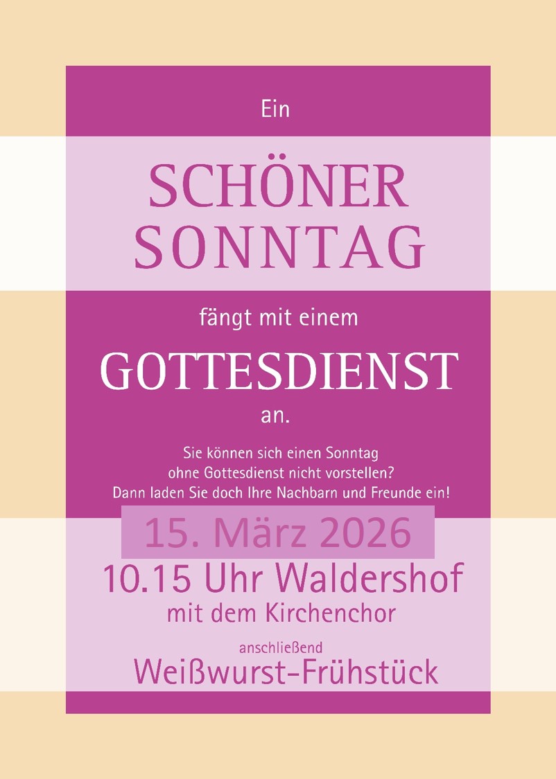 Gottesdienst neu erleben – back to church am „Schönen Sonntag“ 15.3.